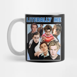 Literraly Me (young Dicaprio) Mug